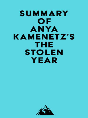 cover image of Summary of Anya Kamenetz's the Stolen Year